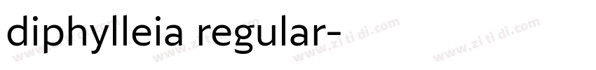 diphylleia regular字体转换